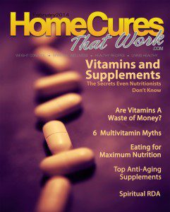 Home cures that work and vitamins and supplements