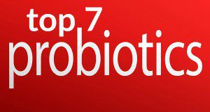 top 7 probiotics