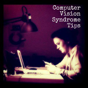 Computer Vision Syndrome Tips