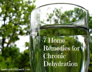 7 Remedies for Chronic Dehydration 