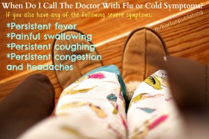 Call the doctor with these flu or cole symptoms