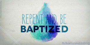 repent and be baptized