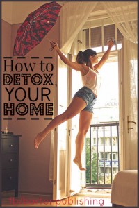 how to detox your home life