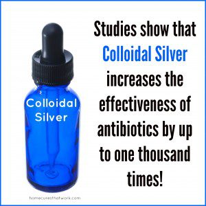 colloidal silver increase antibiotics one thousand times