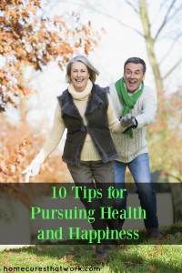 10 tips for pursuing health and happiness
