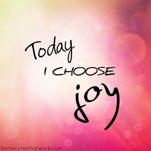 today i choose joy