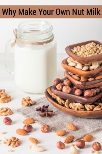 why make your own nut milk